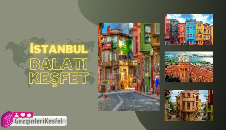İstanbul Balat Gezilecek Yerler - Balatı Keşfet