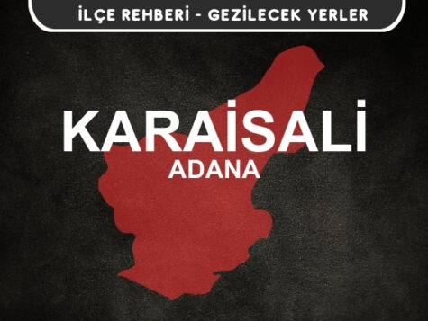 Adana Karaisali Gezi Rehberi