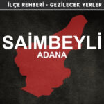 Adana Saimbeyli Gezi Rehberi