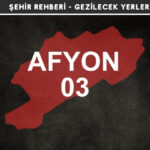 Afyonkarahisar Gezi Rehberi