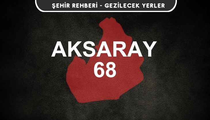 Aksaray Gezi Rehberi