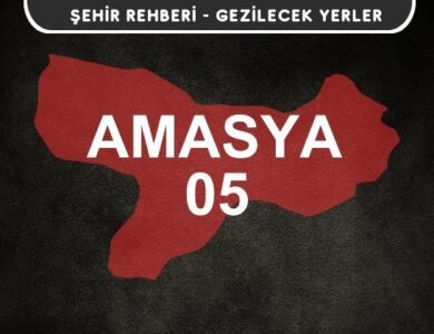 Amasya Gezi Rehberi