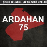 Ardahan Gezi Rehberi