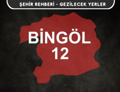 Bingöl Gezi Rehberi