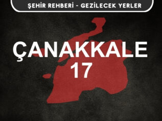 Çanakkale Gezi Rehberi
