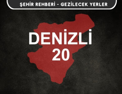 Denizli Gezi Rehberi