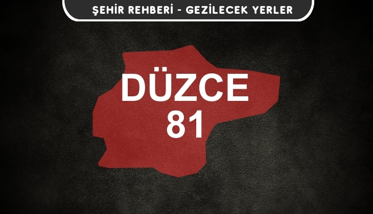 Düzce Gezi Rehberi