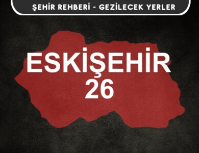 Eskişehir Gezi Rehberi