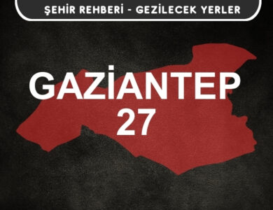 Gaziantep Gezi Rehberi