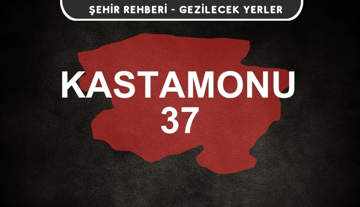 Kastamonu Gezi Rehberi