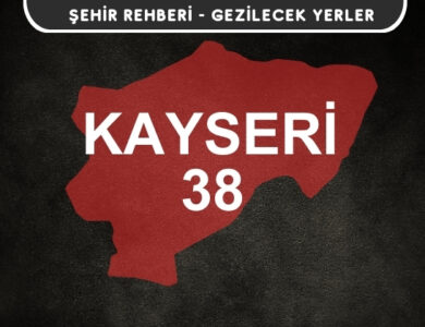 Kayseri Gezi Rehberi