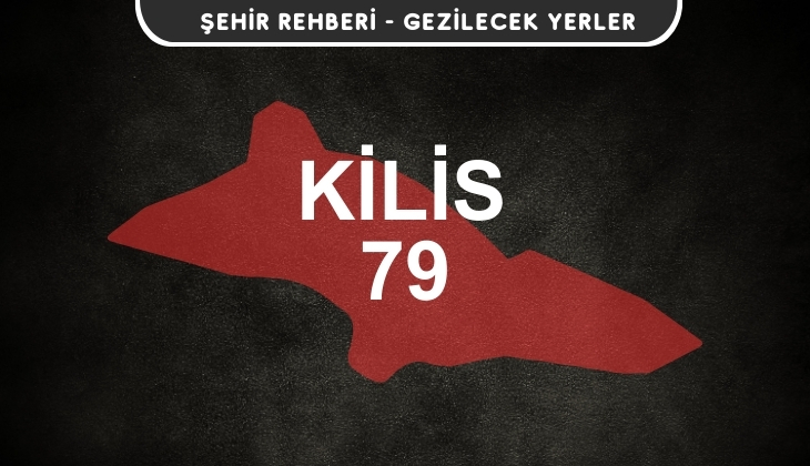 Kilis Gezi Rehberi