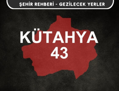 Kütahya Gezi Rehberi