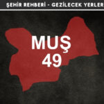 Muş Gezi Rehberi