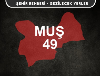 Muş Gezi Rehberi