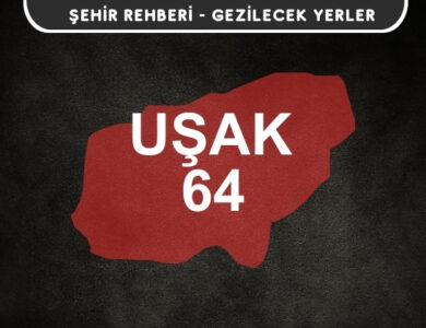 Uşak Gezi Rehberi