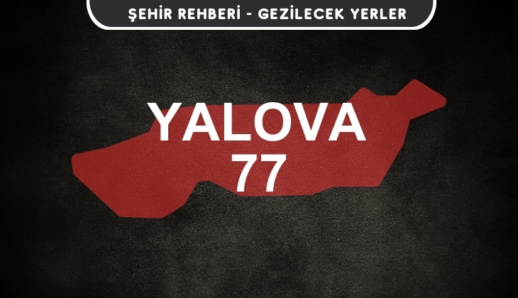 Yalova Gezi Rehberi