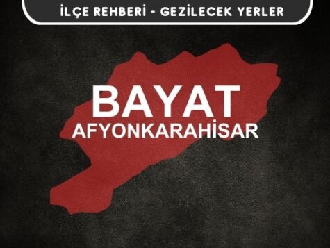 Afyon Bayat Gezi Rehberi