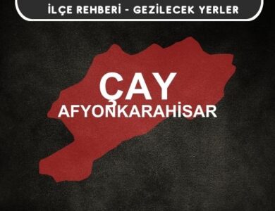 Afyon Çay Gezi Rehberi