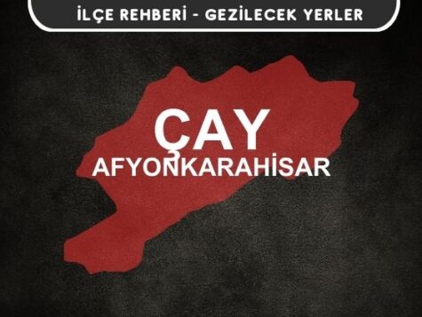 Afyon Çay Gezi Rehberi