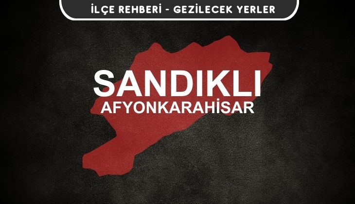 Afyon Sandıklı Gezi Rehberi