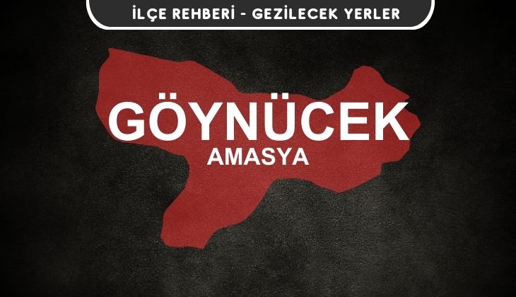 Amasya Göynücek Gezi Rehberi