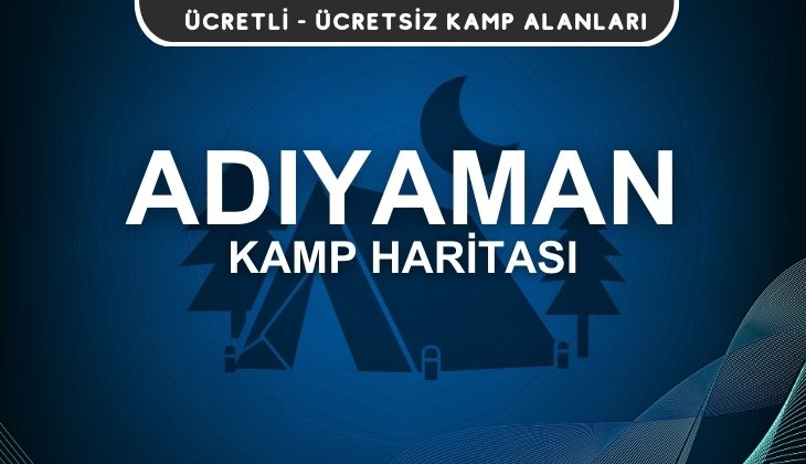 Adıyaman Kamp Alanları Haritası