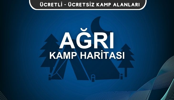 Ağrı Kamp Alanları Haritası