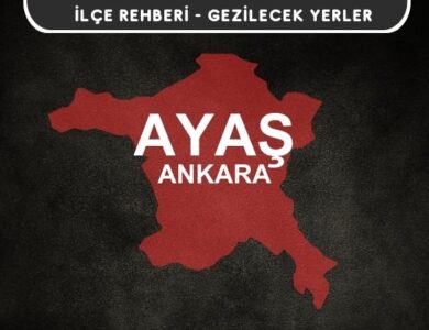 Ankara Ayaş Gezi Rehberi