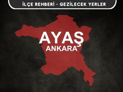 Ankara Ayaş Gezi Rehberi