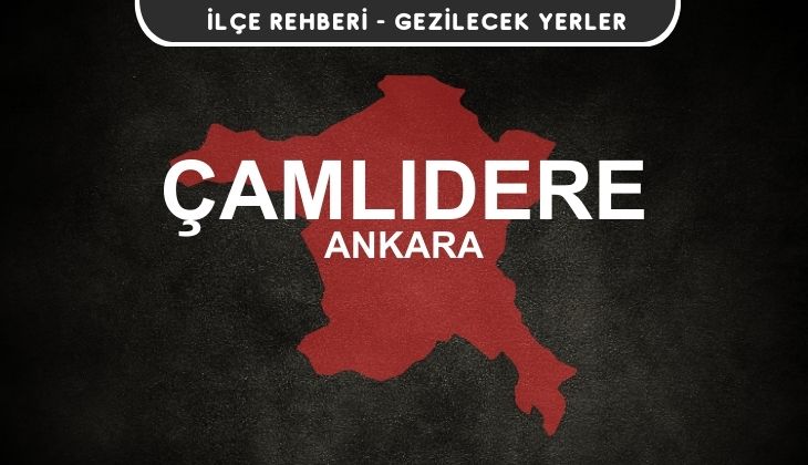 Ankara Çamlıdere Gezi Rehberi