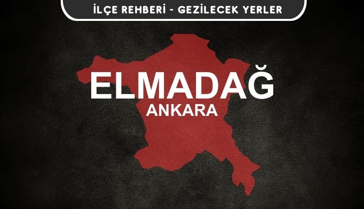 Ankara Elmadağ Gezi Rehberi