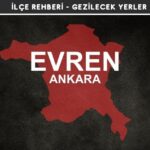 Ankara Evren Gezi Rehberi