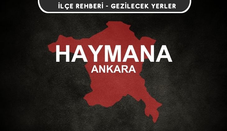 Ankara Haymana Gezi Rehberi