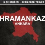 Ankara Kahramankazan Gezi Rehberi