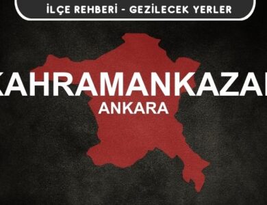 Ankara Kahramankazan Gezi Rehberi