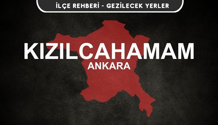 Ankara Kızılcahamam Gezi Rehberi