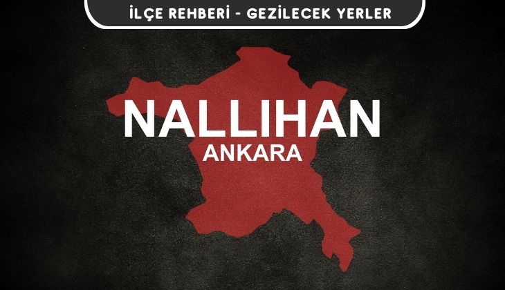 Ankara Nallıhan Gezi Rehberi