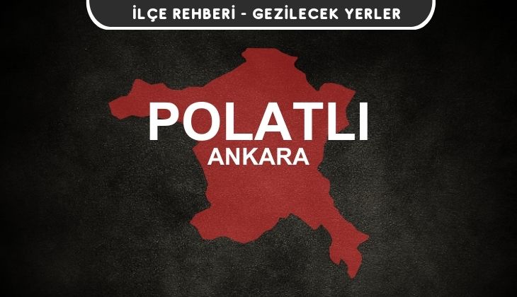 Ankara Polatlı Gezi Rehberi