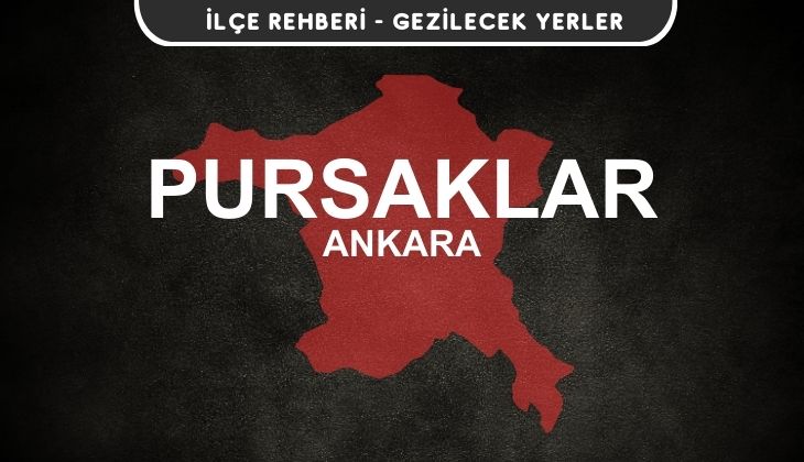 Ankara Pursaklar Gezi Rehberi