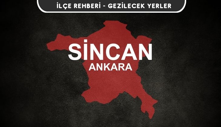 Ankara Sincan Gezi Rehberi