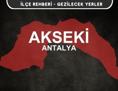 Antalya Akseki Gezi Rehberi