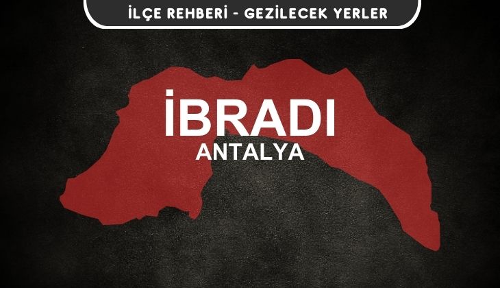 Antalya İbradı Gezi Rehberi