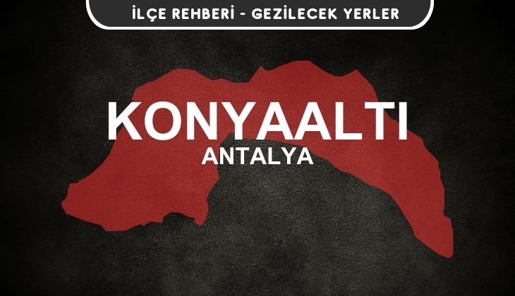 Antalya Konyaaltı Gezi Rehberi