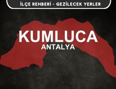 Antalya Kumluca Gezi Rehberi