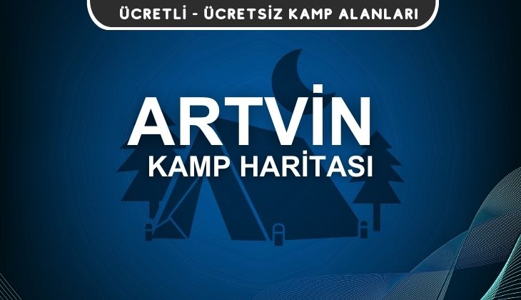 Artvin Kamp Alanları Haritası