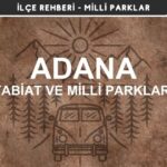 Adana Milli Parkları ve Tabiat Parkları Listesi