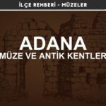 Adana Müzeleri ve Ören Yerleri, Antik Kentler