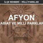 Afyon Milli Parkları ve Tabiat Parkları Listesi