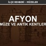 Afyon Müzeleri ve Ören Yerleri, Antik Kentler